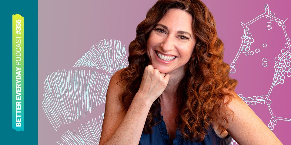 Better by Dr. Brooke Episode 356